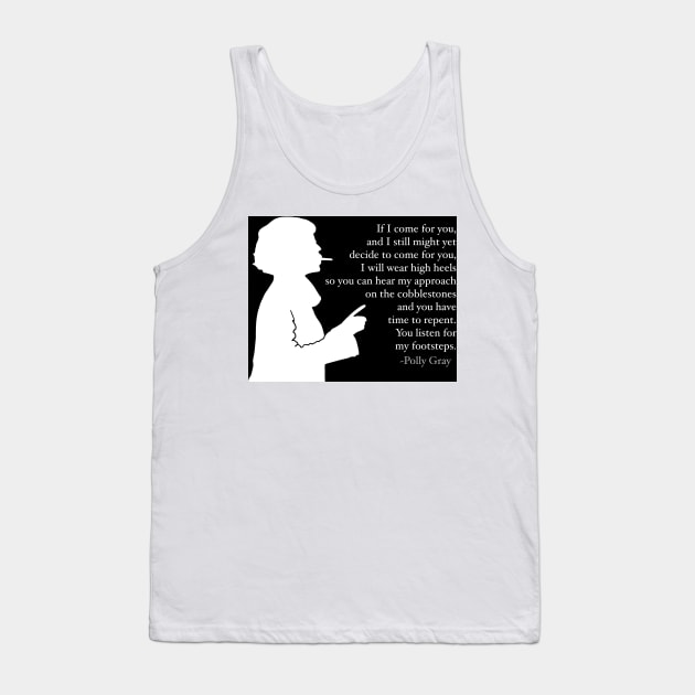 You listen for my footsteps. Tank Top by jardakelley